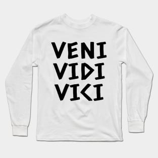 Veni Vidi Vici Long Sleeve T-Shirt